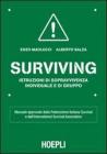 Surviving. Istruzioni di sopravvivenza individuale e di gruppo