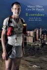 Il corridore. Storia di una vita riscatta dallo sport