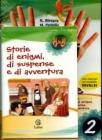 Il dieci. Con Storie di enigmi, di suspense e di avventura. Per la Scuola media vol.2