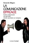 La comunicazione efficace. Come comunicare con gli altri senza suscitare un vespaio. eBook