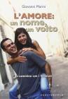 L' amore: un nome un volto