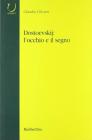 Dostoevskij: l'occhio e il segno