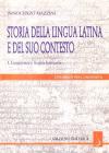 Storia della lingua latina e del suo contesto. Linguistica e lingua letteraria vol.1