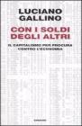 Con i soldi degli altri. Il capitalismo per procura contro l'economia
