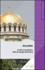 Bulgaria. Settore energetico: le fonti di energie alternative. eBook