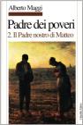 Padre dei poveri. Traduzione e commento delle beatitudini e del Padre nostro di Matteo vol.2