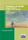 Pedagogia in azione. Strategie di relazione in ambito sociale e sanitario