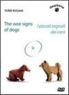 I piccoli segnali dei cani. Cenferenza illustrata sulla comunicazione canina. DVD