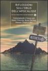 Riflessioni sull'orlo dell'Apocalisse. Contemplando il futuro con Noam Chomsky, Bruce Sterling, Deepak Chopra e altri