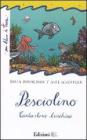 Pesciolino. Cantastorie biricchino