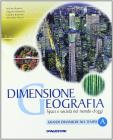 Dimensione geografia. Spazi e societ� nel mondo d'oggi. Con atlante dei continenti. Con espansione online. Per le Scuole superiori vol.1