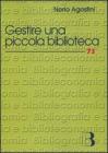 Gestire una piccola biblioteca. Manuale della One Person Library
