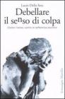 Debellare il senso di colpa. eBook