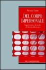 Del corpo impersonale. Saggi di estetica dei media e di filosofia della tecnica