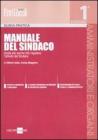 Manuale del sindaco. Guida alle norme che regolano l'attivit� del sindaco