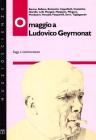 Omaggio a Ludovico Geymonat. Saggi e testimonianze
