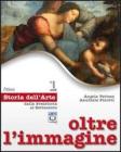 Oltre l'immagine. Storia dell'arte. Con 30 schede. Con espansione online. Per la Scuola media vol.1