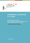 Affrontare la malattia e il lutto