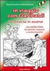 In viaggio con Garibaldi. La storia in scena. Un laboratorio fra identit� nazionale e multiculturalit�