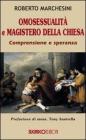 Omosessualit� e magistero della Chiesa. Comprensione e speranza