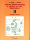 Disegno, progettazione e organizzazione industriale. Con espansione online. Per le Scuole superiori vol.1
