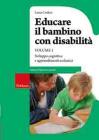Educare il bambino con disabilit� vol.1