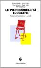 Le professionalit� educative. Tipologia, interpretazione e modello