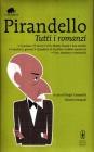 Tutti i romanzi: L'esclusa-Il turno-Il fu Mattia Pascal-Suo marito-I vecchi e i giovani-Quaderni di Serafino Gubbio operatore-Uno, nessuno e centomila. Ediz. integ..