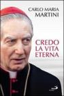Credo la vita eterna
