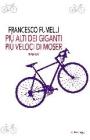 Pi� alti dei giganti, pi� veloci di Moser