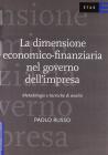 La dimensione economico-finanziaria nel governo dell'impresa. Metodologie e tecniche di analisi