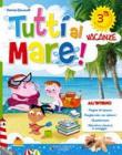 Tutti al mare! Con Narrativa. Per la 3� classe elementare