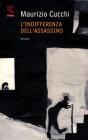 L indifferenza dellassassino. eBook