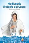Medjugorje. Il trionfo del cuore