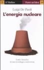 L energia nucleare. Costi e benefici di una tecnologia controversa. eBook