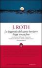 La leggenda del santo bevitore� - Fuga senza fine. eBook