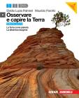 Osservare e capire la Terra. Terra come pianeta-Dinamica esogena. Ediz. azzurra. Con espansione online. Per le Scuole superiori