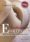 Tradizione in evoluzione. Arte e scienza in pasticceria