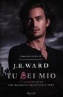 Tu sei mio. La confraternita del pugnale nero vol.8