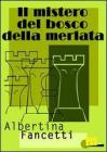 Il mistero del bosco della Merlata. eBook