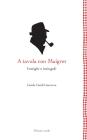 A tavola con Maigret, intrigi e intingoli. eBook