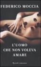 L uomo che non voleva amare. eBook