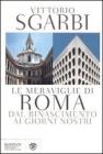 Le meraviglie di Roma. Dal Rinascimento ai giorni nostri. eBook
