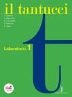 Il Tantucci. Laboratorio. Con espansione online. Per i Licei e gli Ist. Magistrali vol.1