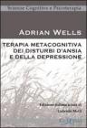 Terapia metacognitiva dei disturbi d'ansia e della depressione