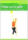 Pilates con la palla. Coordinazione, tonificazione e allungamento. Con DVD. Ediz. italiana e tedesca