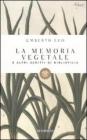 La Memoria vegetale e altri scritti. eBook