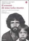 Il suono di una sola mano. Storia di mio padre Mauro Rostagno. eBook