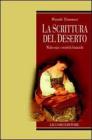 La scrittura del deserto. Malinconia e creativit� femminile