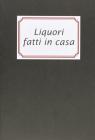 Liquori fatti in casa